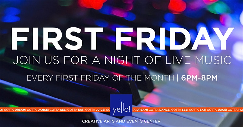 First Friday at Yello!